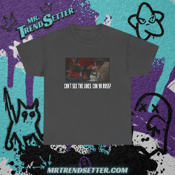 National Lampoons Christmas Vacation Can't see the lines can ya Russ Custom Graphic Movie Theme T-Shirt - Image 6
