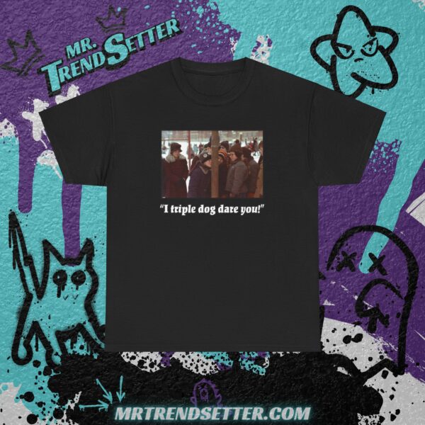 A Christmas Story - I Triple Dog Dare You! - Custom Graphic Movie Theme T-Shirt - Image 5