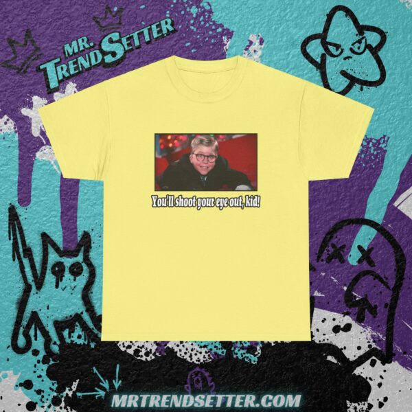 You'll shoot your eye out Kid - A Christmas Story Custom Graphic Movie Theme T-Shirt - Image 7