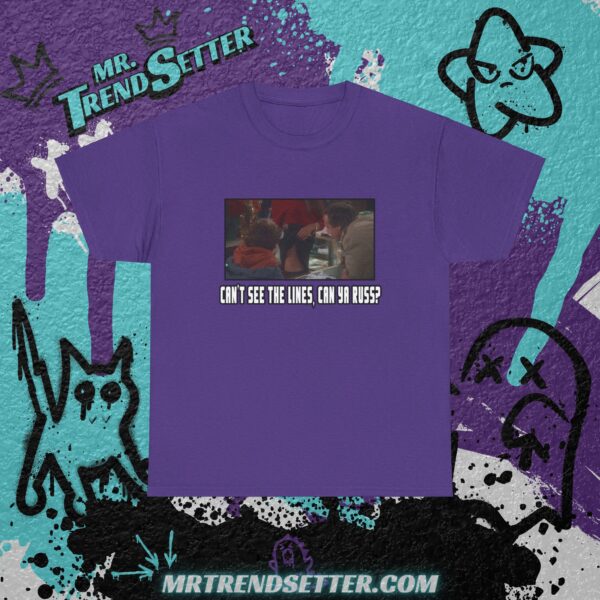 National Lampoons Christmas Vacation Can't see the lines can ya Russ Custom Graphic Movie Theme T-Shirt - Image 9
