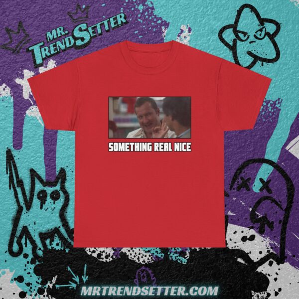National Lampoons Christmas Vacation Cousin Eddie - Something Real Nice Clark Custom Graphic Movie Theme T-Shirt - Image 2