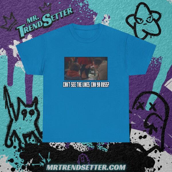 National Lampoons Christmas Vacation Can't see the lines can ya Russ Custom Graphic Movie Theme T-Shirt - Image 7