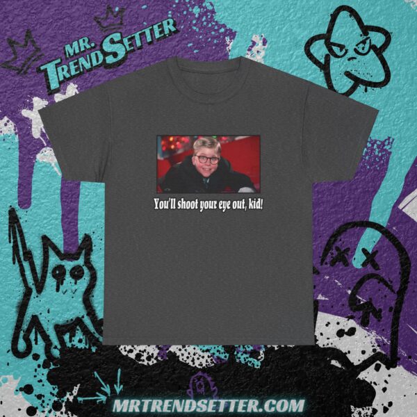 You'll shoot your eye out Kid - A Christmas Story Custom Graphic Movie Theme T-Shirt - Image 4