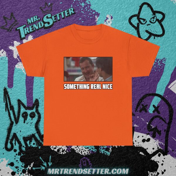 National Lampoons Christmas Vacation Cousin Eddie - Something Real Nice Clark Custom Graphic Movie Theme T-Shirt - Image 7